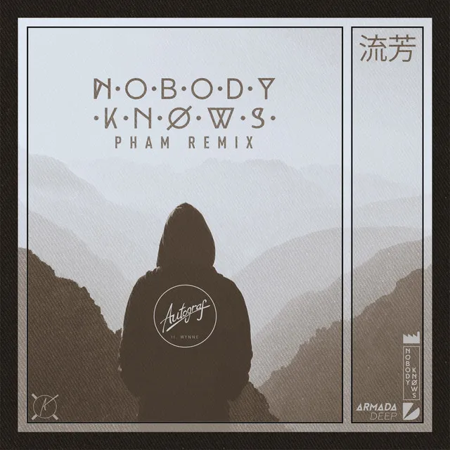 Nobody Knows (Pham Remix)