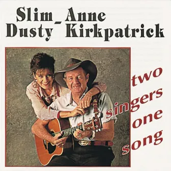 Two Singers One Song by Anne Kirkpatrick