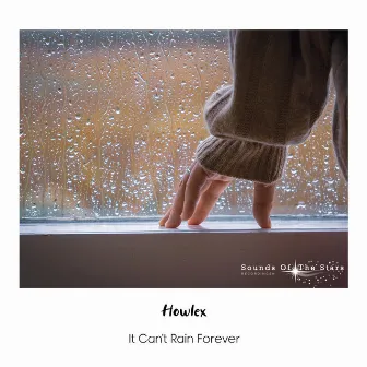 It Can't Rain Forever by Howlex