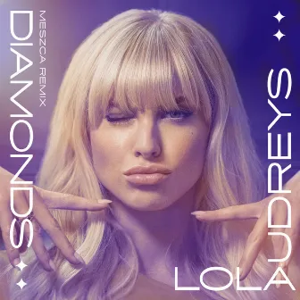 Diamonds (MESCZA Remix) by Lola Audreys