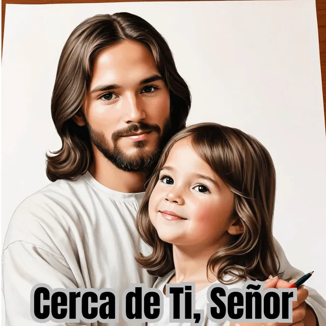 Cerca de Ti, Señor