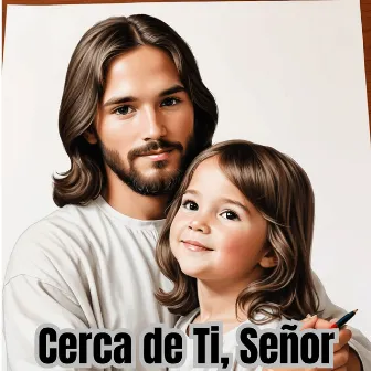 Cerca de Ti, Señor by Congregación María De Jesús