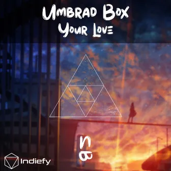 Your Love by Umbrad Box