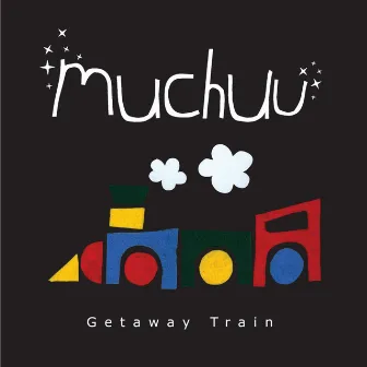 Getaway Train by Muchuu