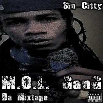 M.O.L. Da GanG Da Mixtape by Sin Citty