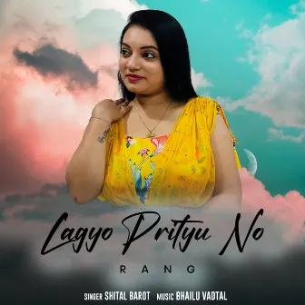 Lagyo Prityu No Rang by Shital Barot