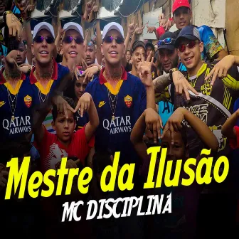 Mestre da Ilusão by MC Disciplina