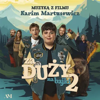 Za Duży Na Bajki 2 - Too Old For Fairy Tales 2 (Original Soundtrack) by Karimski Club