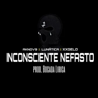 Inconsciente Nefasto by AK9NOV