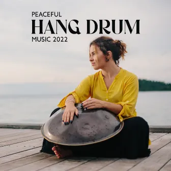 Peaceful Hang Drum Music 2022 by Hang Drum Pro