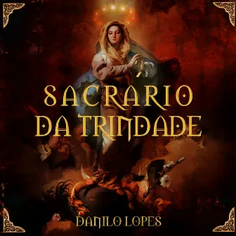 Sacrário da Trindade by Danilo Lopes