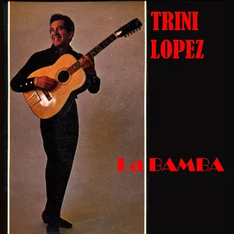 La Bamba by Trini Lopez