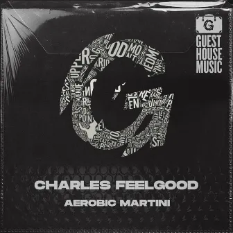 Aerobic Martini (Shaken Not Stirred Mix) by Charles Feelgood