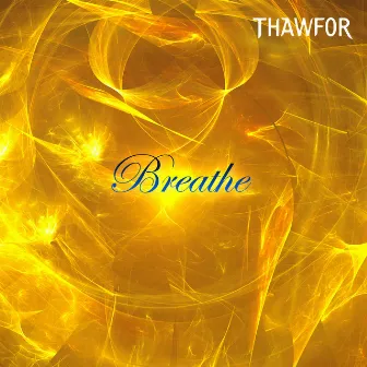 Breathe by Thawfor