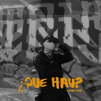 ¿Que Hay? by Sahid Crib