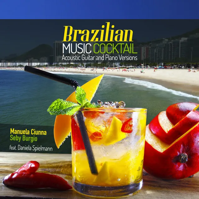 Brazilian Music Cocktail (Acoustic Guitar and Piano Versions)