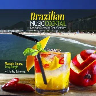 Brazilian Music Cocktail (Acoustic Guitar and Piano Versions) by Manuela Ciunna