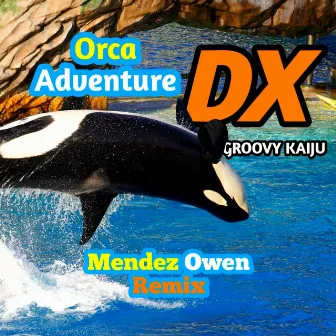 Orca Adventure (Mendez Owen Music Remix) by Mendez Owen Music