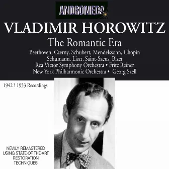 Vladimir Horowitz the Romantic Era by Fritz Reiner