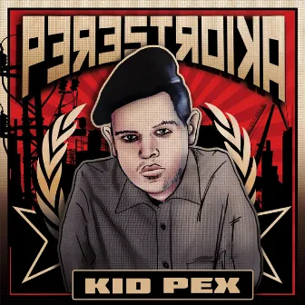 Perestroika by Kid Pex