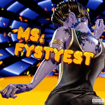 Ms. Fystyest by Rioma