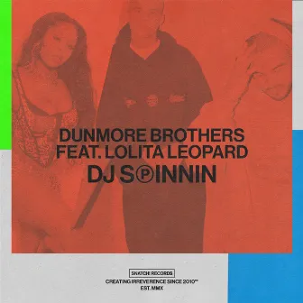 DJ Spinnin by Dunmore Brothers