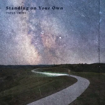 Standing on Your Own by Paper Twins