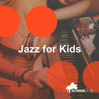 Jazz for Kids by Restaurang Jazz