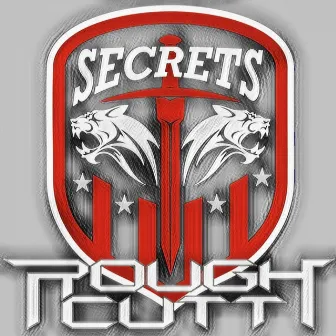 Secrets by Rough Cutt