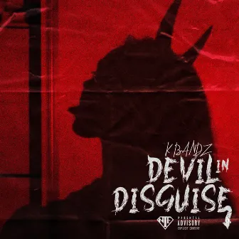 Devil In Disguise by K Bandz