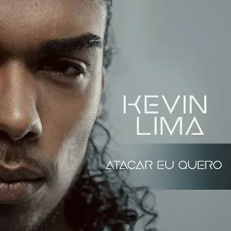 Atacar Eu Quero by Kevin Lima