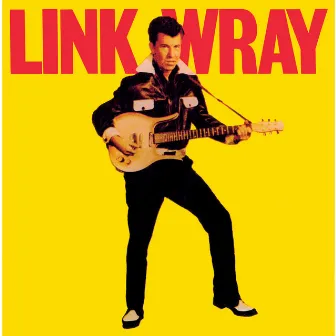 Presenting Link Wray by Link Wray