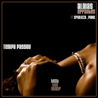 Tempo Passou by Almas Errantes