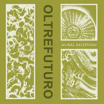 Aural Deception by Oltrefuturo