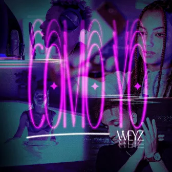 Como yo by Weyz