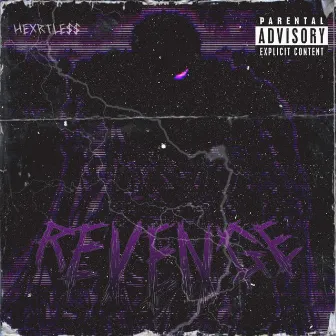 REVENGE by HEXRTLE$$