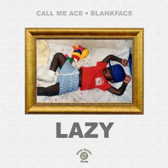 LAZY by BLANKFACE