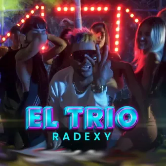 El Trio by Radexy