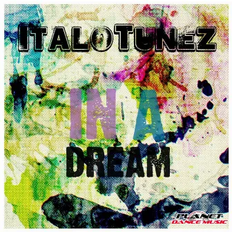 In A Dream by Italotunez