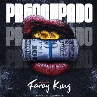 Preocupado by Faray King