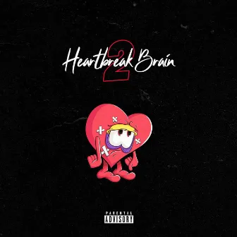 Heartbreak Brain II by Brainstorm