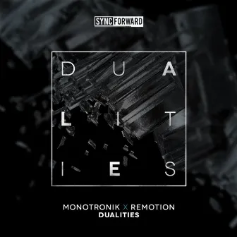 Dualities by Monotronik