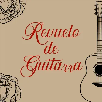 Revuelo de Guitarra by Juanito Serrano