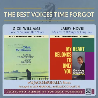 Love is Nothin' But Blues / My Heart Belongs to Only You by Dick Williams