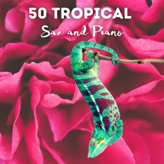 50 TROPICAL THE MOST LISTENED # 2021 by Francesco Digilio