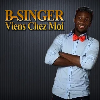 Viens chez moi by B. Singer