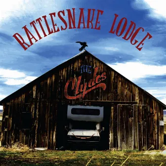 Rattlesnake Lodge by The Clydes