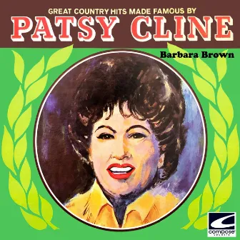 Great Country Hits Made Famous By Patsy Cline by Barbara Brown