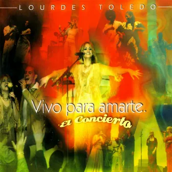 Vivo para Amarte...el concierto by Lourdes Toledo