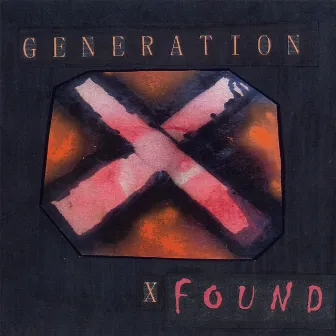 Generation X by Found